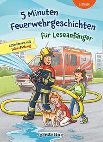 5 Minuten Feuerwehrgeschichten für Leseanfänger, 1. Klasse - Lesenlernen mit Silbenfärbung