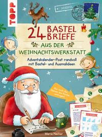 24 Briefe vom Weihnachtsmann. Adventskalender-Post zum Basteln, Malen und Staunen