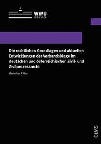 Die rechtlichen Grundlagen und aktuellen Entwicklungen der Verbandsklage im deutschen und österreichischen Zivil- und Zivilproze
