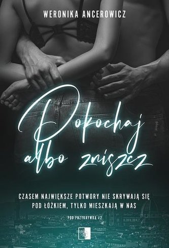 Pokochaj albo zniszcz Pokochaj albo zniszcz