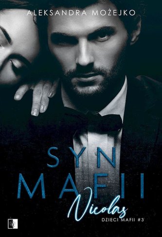 Dzieci mafii T.3 Syn mafii. Nicolas Dzieci mafii T.3 Syn mafii. Nicolas