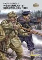 Westerplatte - Oksywie - Hel 1939. BELLONA
