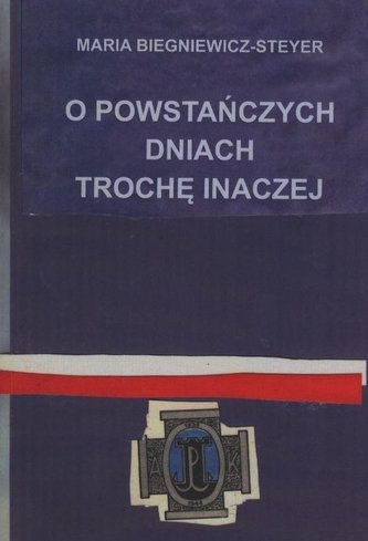 O powstańczych dniach trochę inaczej O powstańczych dniach trochę inaczej