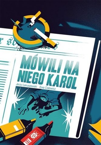 Mówili na niego Karol Mówili na niego Karol