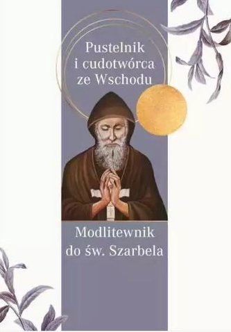 Modlitewnik do św. Szarbela Modlitewnik do św. Szarbela