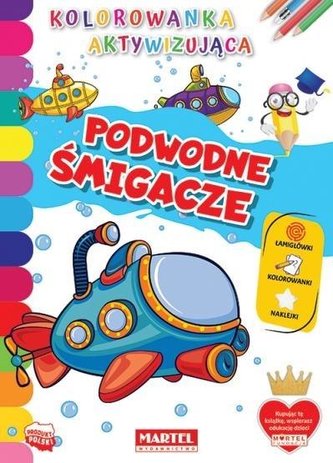 Kolorowanka aktywizująca.. Podwodne śmigacze Kolorowanka aktywizująca.. Podwodne śmigacze