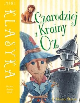 Mini Klasyka: Czarodziej z Krainy Oz Mini Klasyka: Czarodziej z Krainy Oz