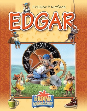Zvedavý myšiak Edgar (Istvánné Csendes, 2019) Zvedavý myšiak Edgar (Istvánné Csendes, 2019)