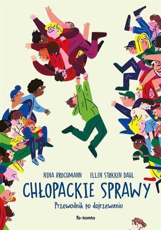 Chłopackie sprawy. Przewodnik po dojrzewaniu Chłopackie sprawy. Przewodnik po dojrzewaniu