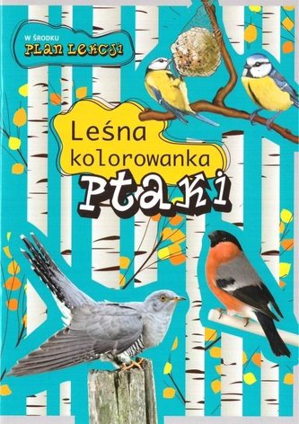 Leśna kolorowanka. Ptaki Leśna kolorowanka. Ptaki