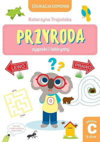 Edukacja domowa. Przyroda zygzaki i labirynty. Poz Edukacja domowa. Przyroda zygzaki i labirynty. Poz