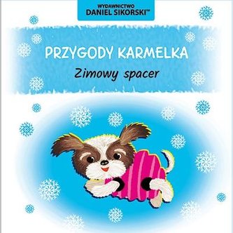 Przygody Karmelka. Zimowy spacer Przygody Karmelka. Zimowy spacer