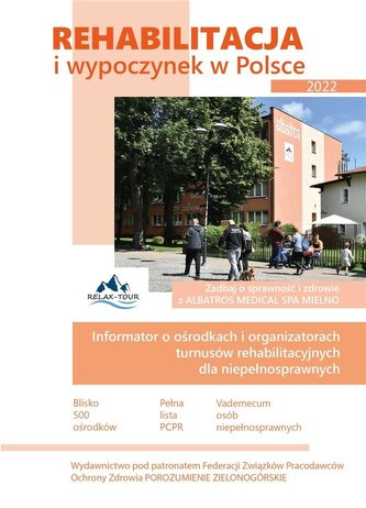 Rehabilitacja i wypoczynek w Polsce 2022 Rehabilitacja i wypoczynek w Polsce 2022