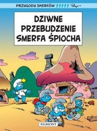 Dziwne przebudzenie Smerfa Śpiocha T.15 Dziwne przebudzenie Smerfa Śpiocha T.15