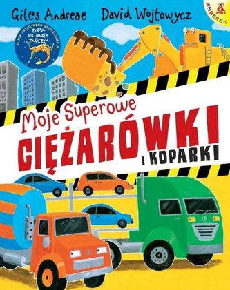 Moje superowe ciężarówki i koparki Moje superowe ciężarówki i koparki