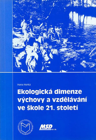 Ekologická dimenze výchovy a vzdělávání ve škole 21. století
