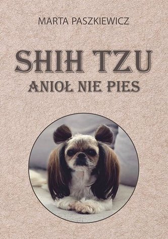 Shih tzu - anioł nie pies w.2 Shih tzu - anioł nie pies w.2