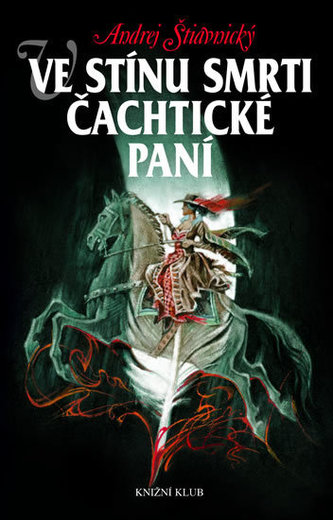 Ve stínu smrti Čachtické paní