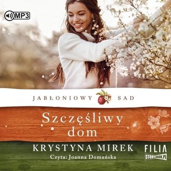 Jabłoniowy sad T.1 Szczęśliwy dom audiobook Jabłoniowy sad T.1 Szczęśliwy dom audiobook