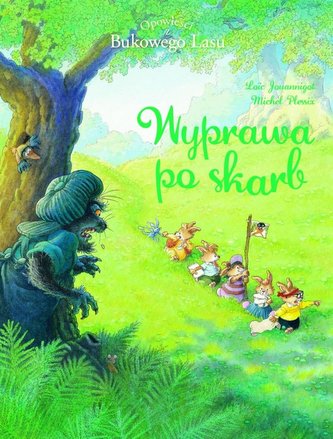 Opowieści z Bukowego Lasu T.3 Wyprawa po skarb Opowieści z Bukowego Lasu T.3 Wyprawa po skarb