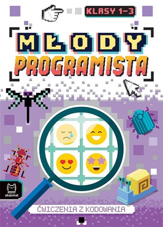Młody programista. Ćw. z kodowania dla klas 1-3 Młody programista. Ćw. z kodowania dla klas 1-3