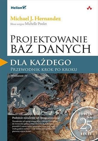 Projektowanie baz danych dla każdego w.4 Projektowanie baz danych dla każdego w.4