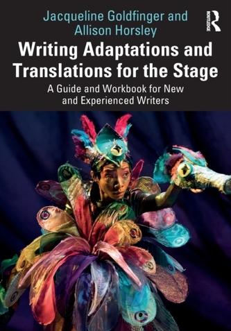Writing Adaptations and Translations for the Stage Writing Adaptations and Translations for the Stage