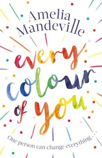 Every Colour of You : An emotional, page-turning love story with a difference Every Colour of You : An emotional, page-turning love story with a difference