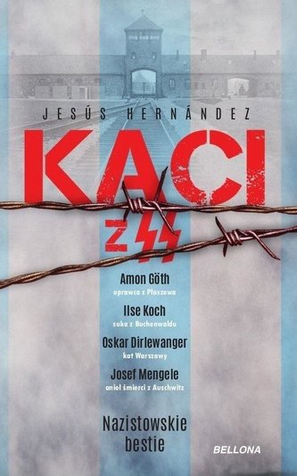 Kaci z SS. Nazistowskie bestie