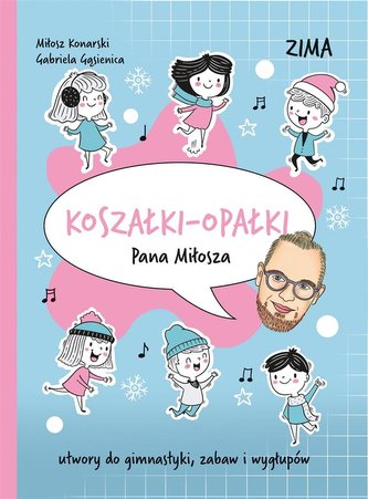 Koszałki-opałki Pana Miłosza. Zima