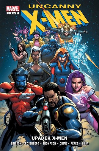 Uncanny X-Men: Upadek X-Men Uncanny X-Men: Upadek X-Men