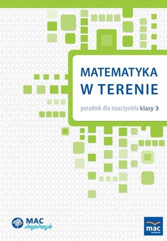 Matematyka w terenie. Poradnik dla nauczyciela