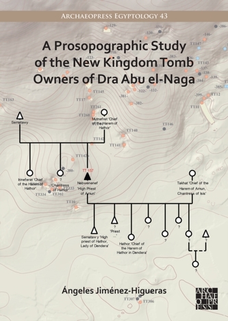 A Prosopographic Study of the New Kingdom Tomb Owners of Dra Abu el-Naga A Prosopographic Study of the New Kingdom Tomb Owners of Dra Abu el-Naga