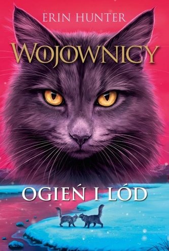 Wojownicy T.2 Ogień i lód w.4