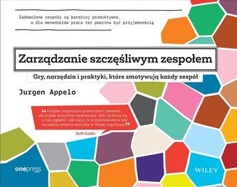Zarządzanie szczęśliwym zespołem Zarządzanie szczęśliwym zespołem