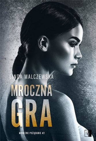 Mroczne pożądanie T.2 Mroczna gra Mroczne pożądanie T.2 Mroczna gra