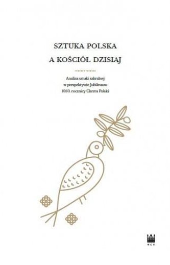 Sztuka polska a Kościół dzisiaj Sztuka polska a Kościół dzisiaj