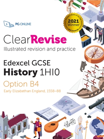 ClearRevise Edexcel GCSE History 1HI0 Early Elizabethan England ClearRevise Edexcel GCSE History 1HI0 Early Elizabethan England