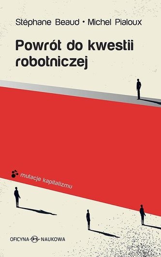 Powrót do kwestii robotniczej Powrót do kwestii robotniczej