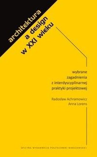 Architektura a design w XXI wieku Architektura a design w XXI wieku