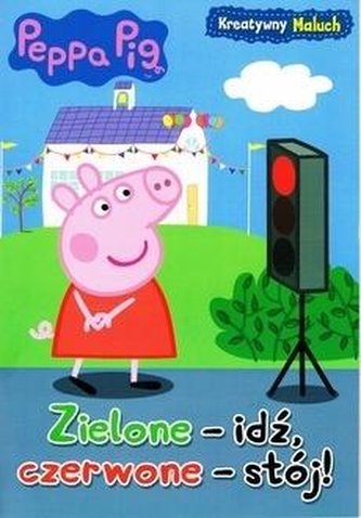 Świnka Peppa. Kreatywny maluch cz. 2 Zielone... Świnka Peppa. Kreatywny maluch cz. 2 Zielone...