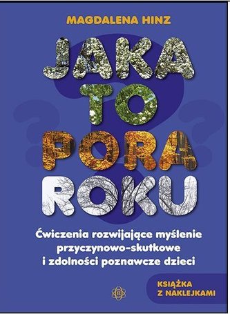 Jaka to pora roku ? Ćw. rozwijające myślenie ... Jaka to pora roku ? Ćw. rozwijające myślenie ...