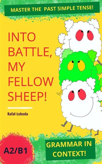 Into Battle, My Fellow Sheep! Grammar in Context..