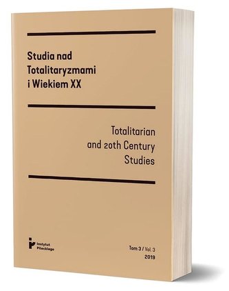 Studia nad totalitaryzmami i wiekiem XX nr 3/2019 Studia nad totalitaryzmami i wiekiem XX nr 3/2019