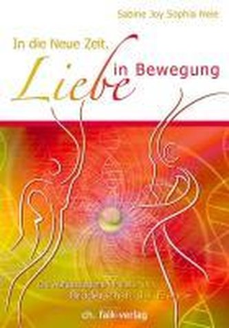 In die Neue Zeit. Liebe in Bewegung