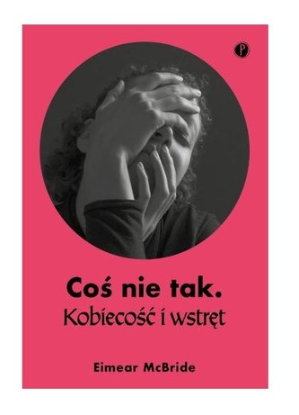 Coś nie tak Kobiecość i wstręt