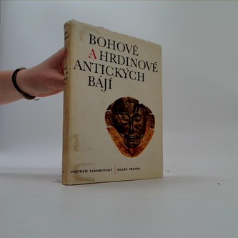 Bohové a hrdinové antických bájí