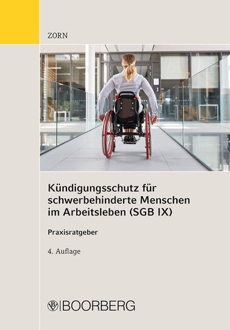 Kündigungsschutz für schwerbehinderte Menschen im Arbeitsleben (SGB IX) Kündigungsschutz für schwerbehinderte Menschen im Arbeitsleben (SGB IX)