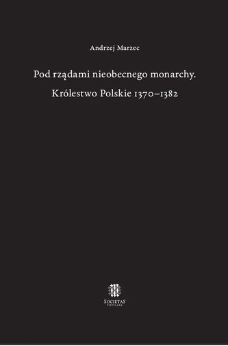 Pod rządami nieobecnego monarchy