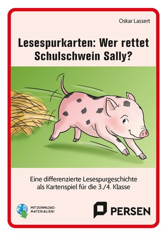 Lesespurkarten: Wer rettet Schulschwein Sally?